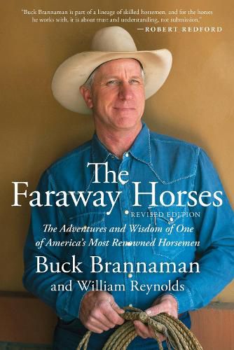 Cover image for The Faraway Horses: The Adventures and Wisdom of One of America's Most Renowned Horsemen