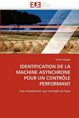 Cover image for Identification de La Machine Asynchrone Pour Un Contrle Performant