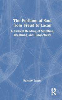 Cover image for The Perfume of Soul from Freud to Lacan