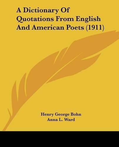 Cover image for A Dictionary of Quotations from English and American Poets (1911)