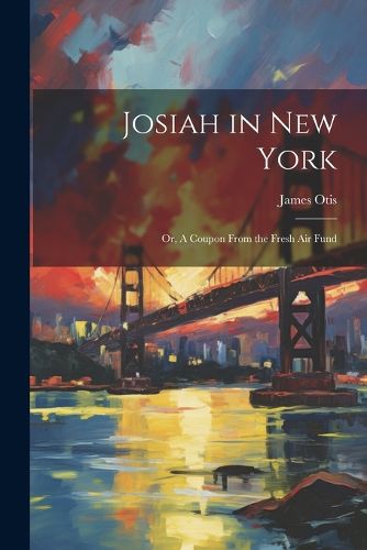 Cover image for Josiah in New York