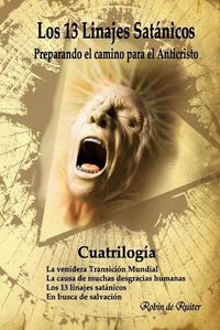 Cover image for Los 13 linajes satanico (Cuatrilogia): Preparando el camino para el Anticristo