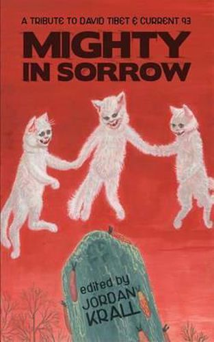 Cover image for Mighty in Sorrow: A Tribute to David Tibet & Current 93
