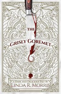 Cover image for The Grisly Goremet