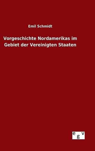 Cover image for Vorgeschichte Nordamerikas im Gebiet der Vereinigten Staaten