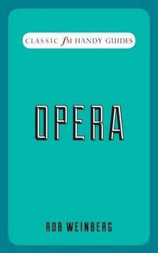 Cover image for Opera (Classic FM Handy Guides)