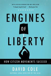 Cover image for Engines of Liberty: How Citizen Movements Succeed