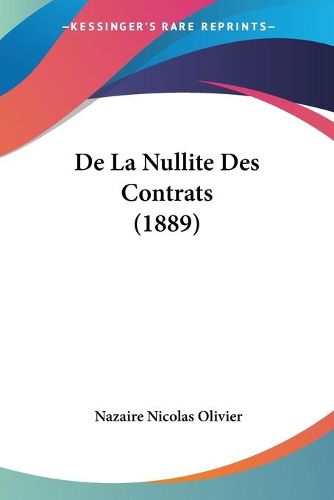 Cover image for de La Nullite Des Contrats (1889)