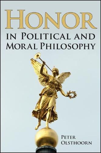Cover image for Honor in Political and Moral Philosophy