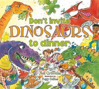 Cover image for Don't Invite Dinosaurs to Dinner