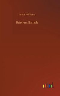 Cover image for Briefless Ballads