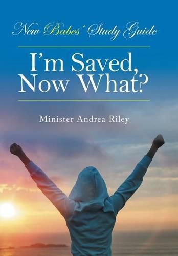 Cover image for New Babes' Study Guide: I'm Saved, Now What?