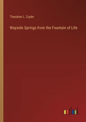 Wayside Springs from the Fountain of Life