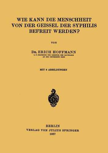 Wie Kann Die Menschheit Von Der Geissel Der Syphilis Befreit Werden?