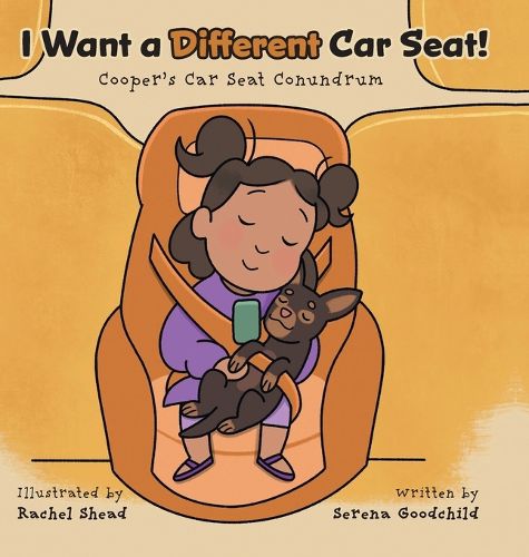 Cover image for I Want a Different Car Seat!