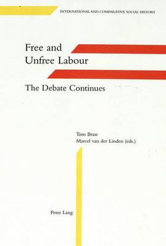 Free and Unfree Labour: The Debate Continues