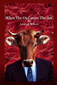Cover image for When The Ox Carries The Ark