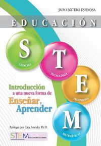 Cover image for Educacion STEM: Introduccion a una nueva forma de ensenar y aprender