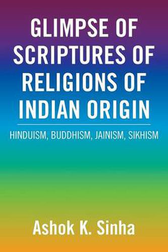 Cover image for Glimpse of Scriptures of Religions of Indian Origin: Hinduism, Buddhism, Jainism, Sikhism