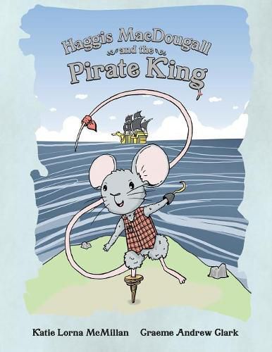 Haggis MacDougall and the Pirate King