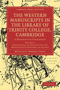 Cover image for The Western Manuscripts in the Library of Trinity College, Cambridge 4 Volume Paperback Set: A Descriptive Catalogue