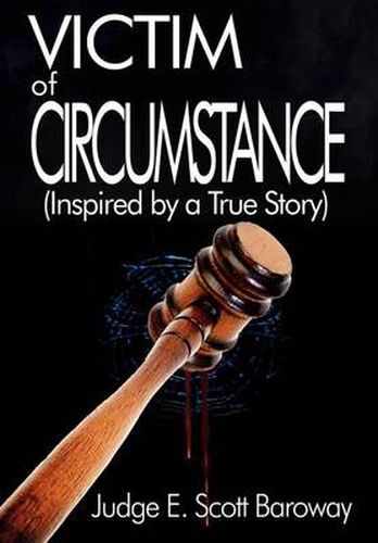 Cover image for Victim of Circumstance: Inspired by a True Story