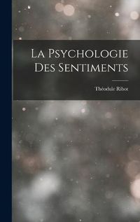 Cover image for La Psychologie Des Sentiments