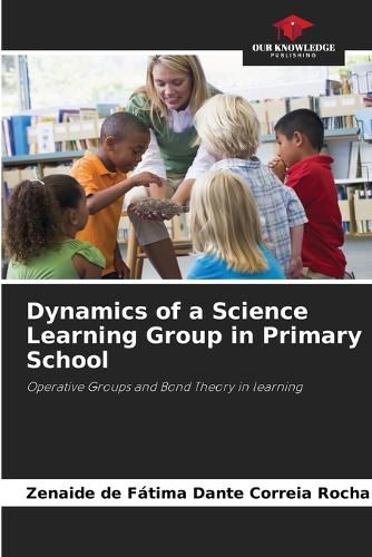 Cover image for Dynamics of a Science Learning Group in Primary School