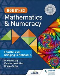 Cover image for BGE S1-S3 Mathematics & Numeracy: Fourth Level bridging to National 5