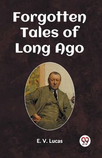 Cover image for Forgotten Tales of Long Ago