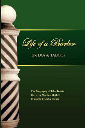 Cover image for The Life of a Barber the DOS & Taboos: The Biography of John Tenuta