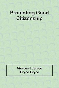 Cover image for Promoting good citizenship