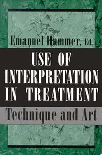 Cover image for Use of Interpretation in Treatment: Technique and Art (Master Work)