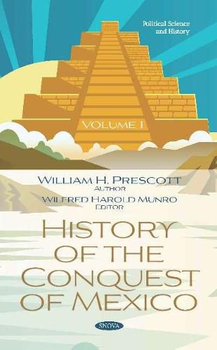 Cover image for History of the Conquest of Mexico. Volume 1: Volume 1