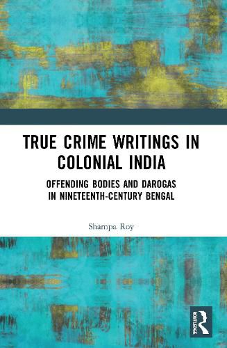 Cover image for True Crime Writings in Colonial India