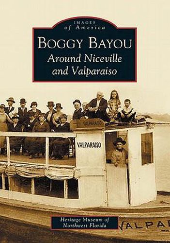 Cover image for Boggy Bayou: Around Niceville and Valparaiso