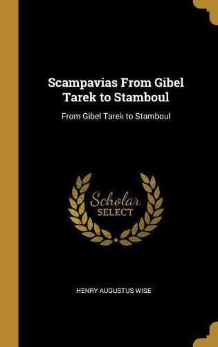 Cover image for Scampavias From Gibel Tarek to Stamboul