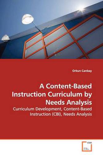 Cover image for A Content-Based Instruction Curriculum by Needs Analysis