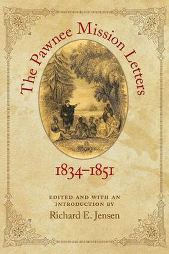 Cover image for The Pawnee Mission Letters, 1834-1851