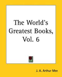 Cover image for The World's Greatest Books, Vol. 6