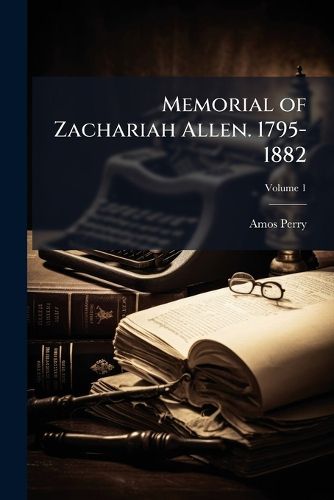 Cover image for Memorial of Zachariah Allen. 1795-1882