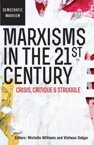 Cover image for Marxisms in the 21st Century: Crisis, critique and struggle