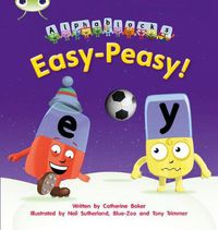 Cover image for Bug Club Phonics Alphablocks Year 1 Phase 5 Set 15 Easy-Peasy!