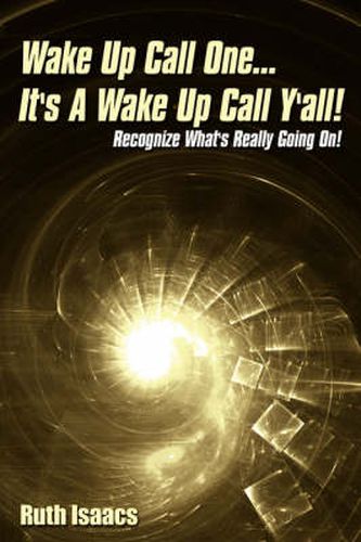 Cover image for Wake Up Call One... It's a Wake Up Call Y'All!