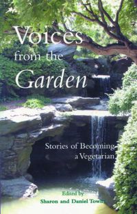 Cover image for Voices from the Garden: Stories of Becoming a Vegetarian