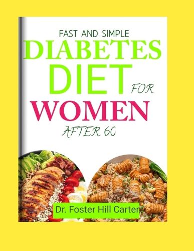 Fast And Simple Diabetes Diet For Women After 60