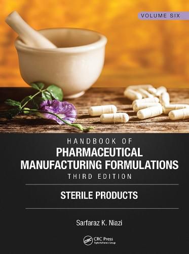 Cover image for Handbook of Pharmaceutical Manufacturing Formulations, Third Edition: Volume Six, Sterile Products