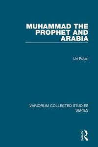 Cover image for Muhammad the Prophet and Arabia