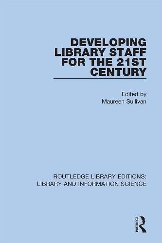 Cover image for Developing Library Staff for the 21st Century