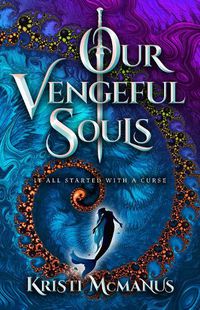 Cover image for Our Vengeful Souls